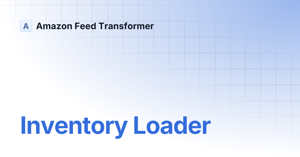 Inventory Loader | Amazon Feed Transformer